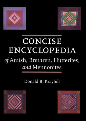 Cover of Concise Encyclopedia of Amish, Brethren, Hutterites, and Mennonites
