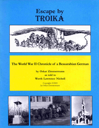 Cover of Escape by Troika: The World War II Chronicle of a Bessarabian German