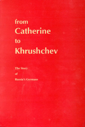 Cover of From Catherine to Khrushchev: The Story of Russia's Germans