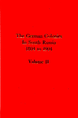 Cover of German Colonies of South Russia: 1804 to 1904 - Volumes I & II