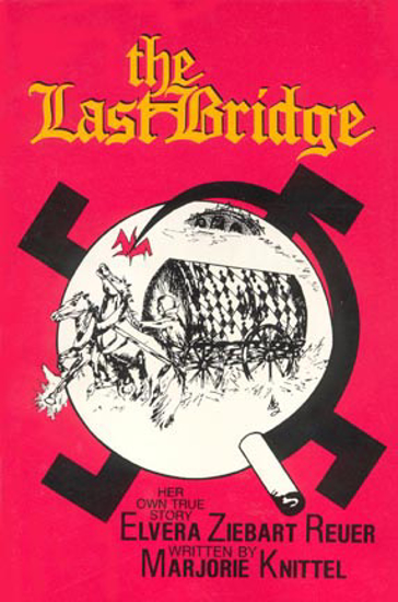 Cover of Last Bridge: Her Own Story: Elvera Ziebart Reu