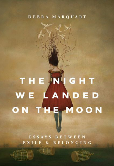 Cover of The Night We Landed on the Moon: Essays Between Exile & Belonging
