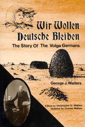 Cover of Wir Wollen Deutsche Bleiben: Story of Volga Germans
