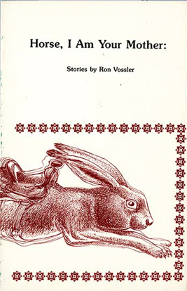 Cover of Horse, I Am Your Mother: Stories by Ron Vossler