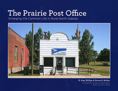 Cover of Prairie Post Office: Enlarging the Common Life in Rural North Dakota