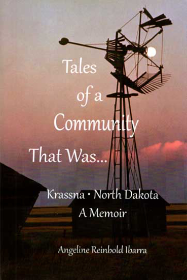 Cover of Tales of a Community that was… Krassna, North Dakota: A Memoir