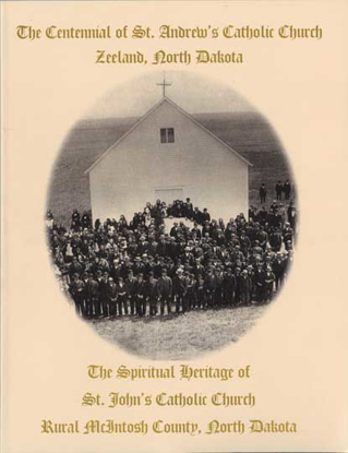 Cover of Centennial of St. Andrew's Catholic Church: Zeeland, North Dakota