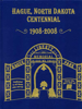 Cover of Hague, North Dakota Centennial: 1908 - 2008