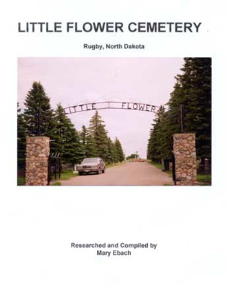 Cover of Little Flower Cemetery: Rugby, North Dakota