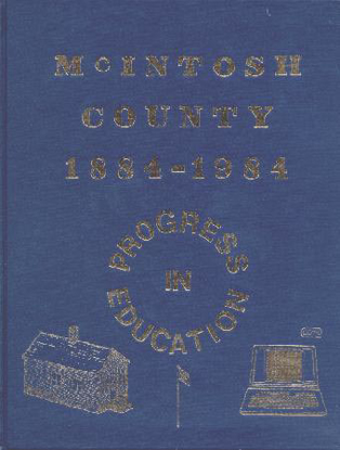 Cover of McIntosh County 1884 - 1984: Progress in Education
