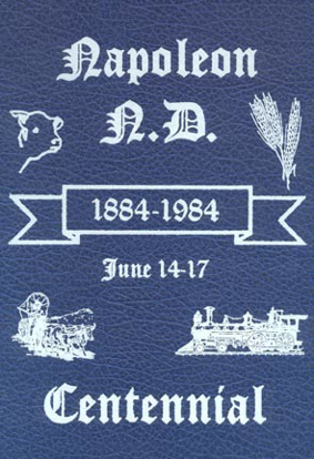 Cover of Napoleon, North Dakota Centennial: 1884-1984