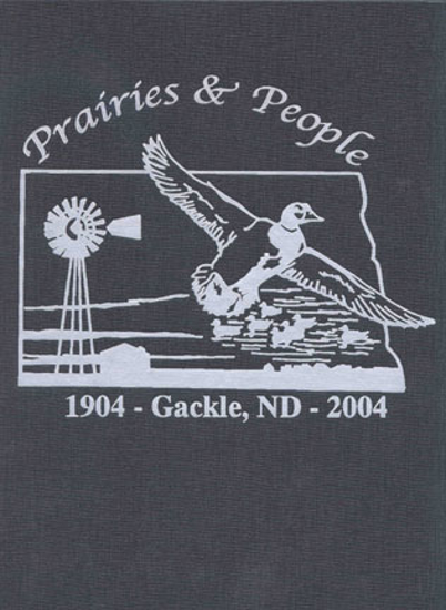 Cover of Prairies & People: Gackle, North Dakota 1904-2004