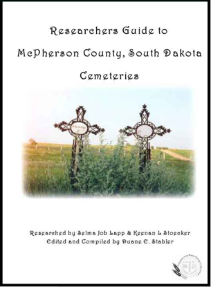 Cover of Researchers Guide to McPherson County, South Dakota Cemeteries