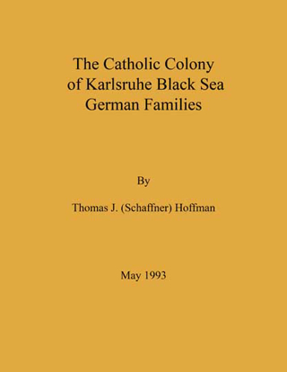 Cover of Catholic Colony of Karlsruhe Black Sea German Families