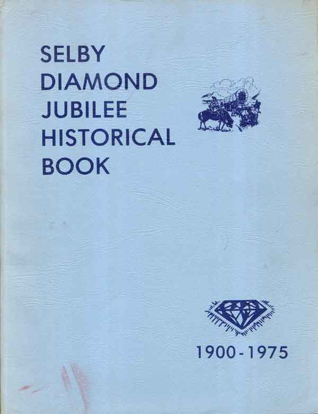 Cover of Selby Diamond Jubilee Historical Book: 1900-1975