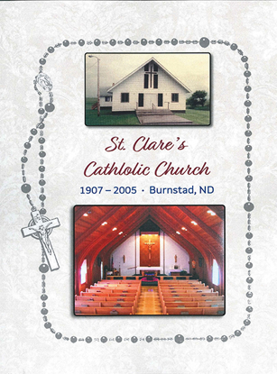 Cover of St. Clare’s Catholic Church, Burnstad, North Dakota: 1907 2005