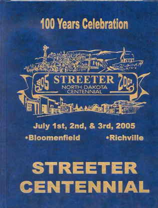 Cover of Streeter, North Dakota Centennial: 100 Years Celebration