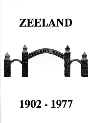 Cover of Zeeland, North Dakota: 1902 - 1977