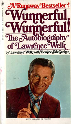 Cover of Wunnerful, Wunnerful: Autobiography of Lawrence Welk