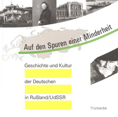 Cover of Geschichte und Kultur der Deutschen in Rußland/UdSSR: Auf den Spuren einer Minderheit: Ausstellungskatalog