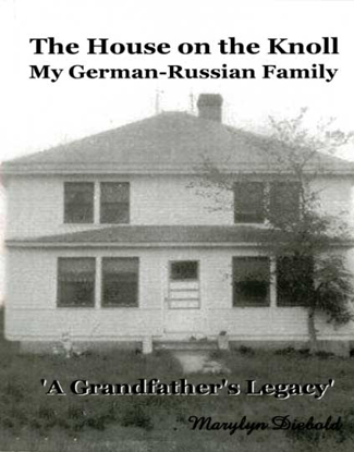 Cover of House on the Knoll: My German-Russian Family
