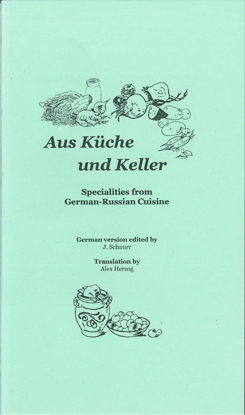 Front Cover of Aus Küche und Keller: Specialties from German-Russian Cuisine